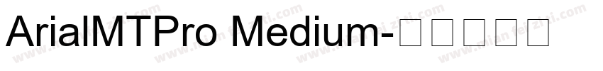 ArialMTPro Medium字体转换